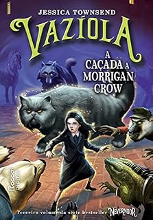 Livro Vazíola: A caçada a Morrigan Crow (Nevermoor Livro 3)