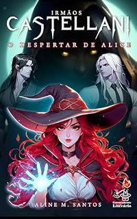 Livro Irmãos Castellani - Vol 1: O despertar de Alice