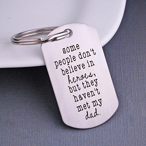 Christmas Gift for Dad Keychain Some People don't believe in heroes but they haven't met my dad