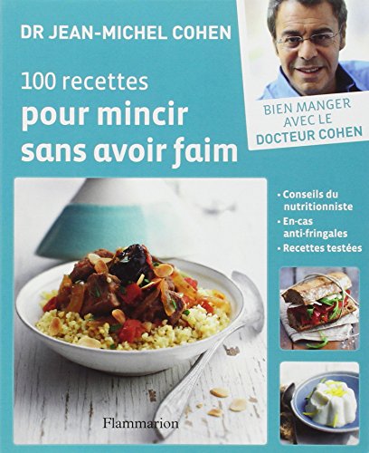 100 recettes pour mincir sans avoir faim