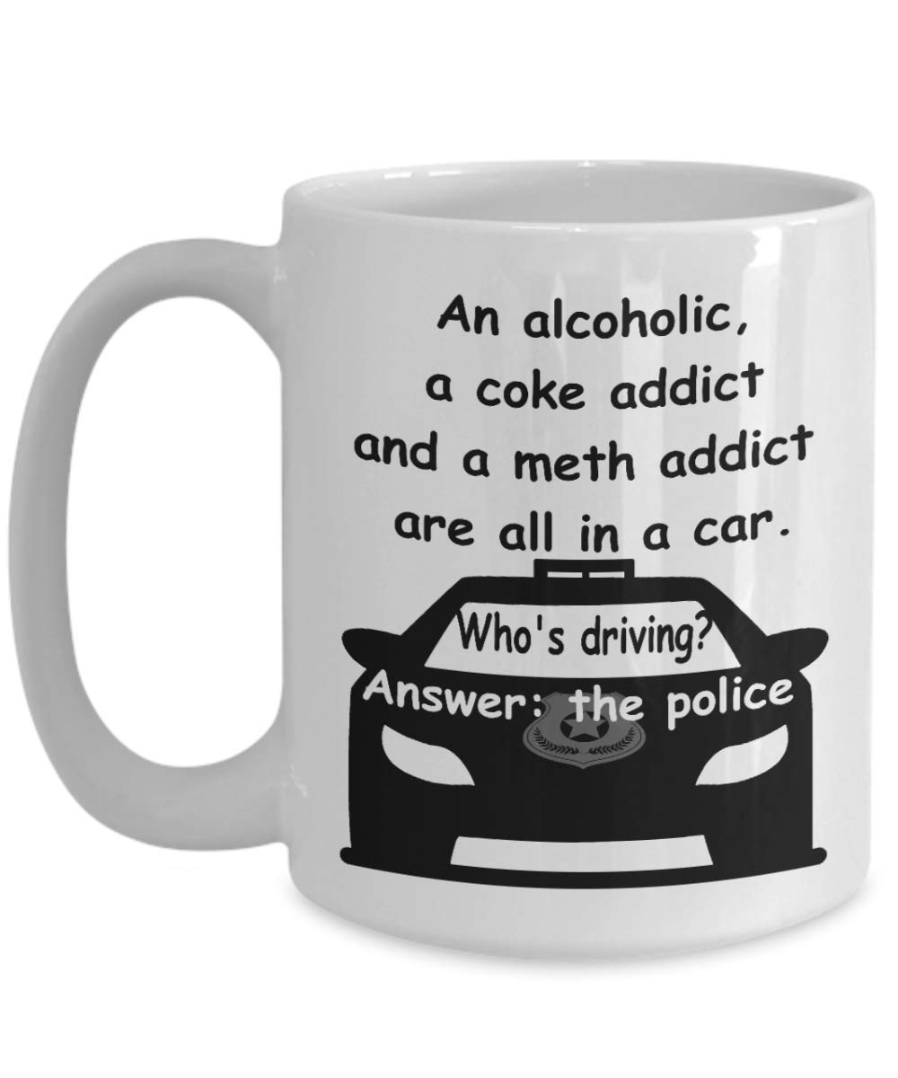 An Alcoholic, A Coke Addict & A Meth Addict Mug - Perfect Addiction Gifts Ideas For Women, Mom, Wife, Her, Friend, Sister for Mother's Day - Funny Ceramic Addiction Coffee Mug Tea Cup 11 OZ White