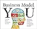 Business Model You: A One-Page Method For Reinventing Your Career