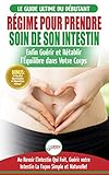Régime Pour Prendre Soin de Son Intestin: Rétablir Naturellement l'Équilibre dans Votre Corps et by 