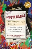 Provenance: How a Con Man and a Forger Rewrote the History of Modern Art by Laney Salisbury, Aly Sujo