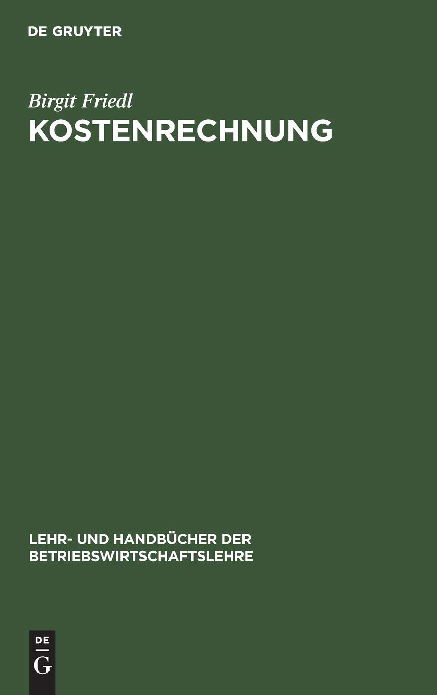 Kostenrechnung Grundlagen Teilrechnungen Und Systeme Der