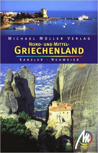 Nord Und Mittel Griechenland Reisehandbuch Mit Vielen Praktischen Tipps Amazon De Kanzler Peter Neumeier Andreas Bucher