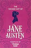 The Wicked Wit of Jane Austen by 