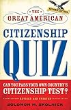 The Great American Citizenship Quiz: Revised and Updated, Solomon M. Skolnick, 0802717799
