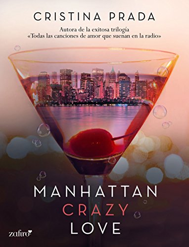 Manhattan Crazy Love (Manhattan Love nº 1) (Spanish Edition) Manhattan Crazy Love (Manhattan Love nº 1) (Spanish Edition)