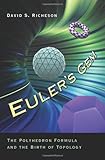 Euler's Gem: The Polyhedron Formula and the Birth of Topology