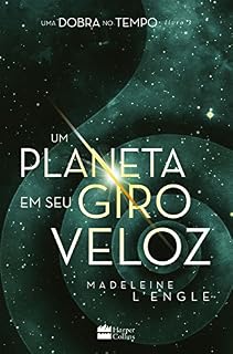Livro Um planeta em seu giro veloz (Dobra no tempo Livro 3)
