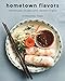 Hometown Flavors: Vietnamese Recipes with Vibrant Origins by 