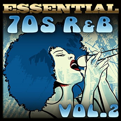 Essential 70s R & B HitsVol.2 by Graham Blvd. on Amazon Music