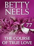 Front cover for the book The Course of True Love by Betty Neels