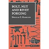 Bolt, Nut and Rivet Forging