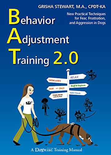 Download Behavior Adjustment Training 2.0: New Practical Techniques For Fear, Frustration, and Aggression (English Edition) PDF