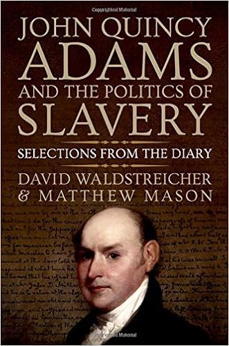 Amazon Com John Quincy Adams And The Politics Of Slavery