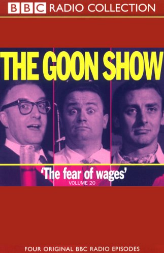 The Goon Show, Volume 20: The Fear of Wages by The Goons