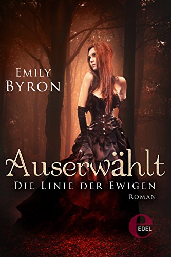 Auserwählt - Die Linie der Ewigen (German Edition)
