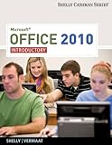 Microsoft Office 2010: Introductory (Shelly Cashman Series) by Gary B. Shelly, Misty E. Vermaat