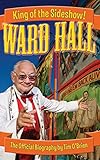 Ward Hall - King of the Sideshow! by 