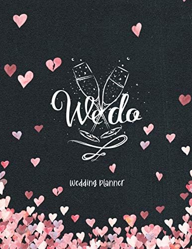 We Do Wedding Planner: Cheers Champagne Glasses Includes Organizer, Complete Worksheets, Checklists, Guest Book, Budget Planning Book