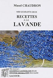 Mes 42 recettes à la lavande