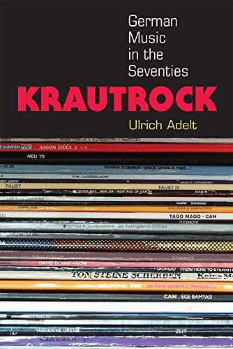 Krautrock: German Music in the Seventies (Tracking Pop): Adelt