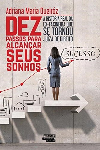 Livro Dez Passos Para Alcançar Seus Sonhos