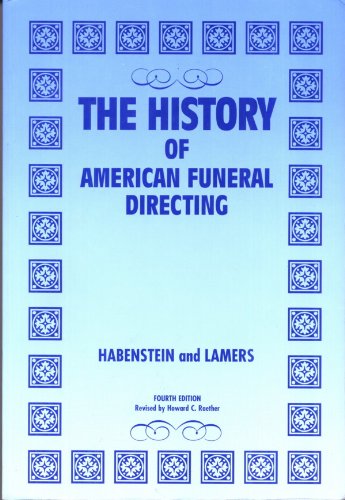 The History of American Funeral Directing: Amazon.com: Books