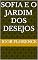 Livro Sofia e o Jardim dos Desejos
