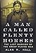 A Man Called Plenty Horses: The Last Warrior Of The Great Plains War by 
