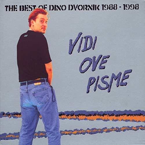 Dino Dvornik - Vidi Ove Pisme (The Best Of Dino Dvornik 1988-1998) - Zortam Music