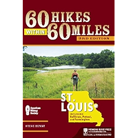 60 Hikes Within 60 Miles: St. Louis: Including Sullivan, Potosi, and Farmington book cover