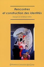 Rencontres et construction des identités