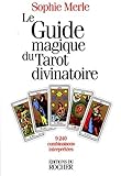 Le Guide magique du tarot divinatoire : 9240 Combinaisons interprétées by