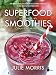 Superfood Smoothies (Spanish Edition) by 