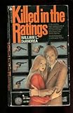 Front cover for the book Killed in the Ratings by William L. DeAndrea