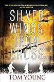 Silver Wings, Iron Cross