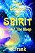 The Science of Spirit: Beyond the Bleep by O. Frank