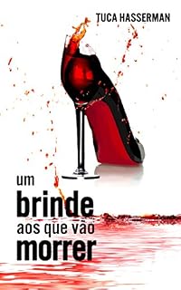 Livro Um brinde aos que vão morrer
