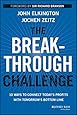 The Breakthrough Challenge: 10 Ways to Connect Today's Profits with Tomorrow's Bottom Line