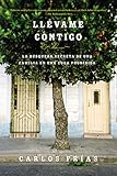 Llévame contigo (Spanish Edition) by Carlos Frias