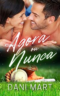 Livro Agora ou Nunca: uma noveleta.