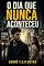 Livro O Dia Que Nunca Aconteceu