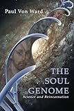 Image de The Soul Genome: Science and Reincarnation
