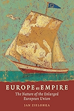 Europe as Empire: The Nature of the Enlarged European Union