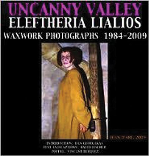 Uncanny Valley: Waxworks Photographs 1984 - 2010
