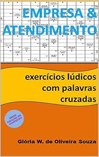 Livro Empresa e Atendimento: exercícios lúdicos com palavras cruzadas (Fixação de Conteúdo Livro 6)
