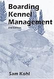 Boarding Kennel Management, 2nd Edition